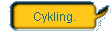 Cykling.
